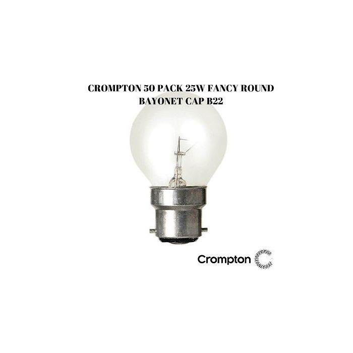 Crompton equivalent 50 Pack 25W Clear Fancy Round Light Globes / Bulbs Bayonet Cap B22